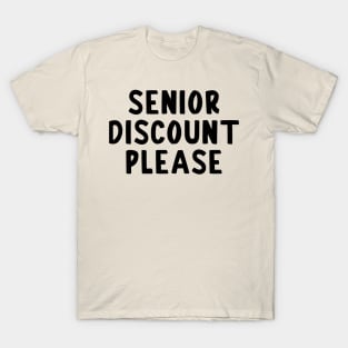 Senior Discount Please T-Shirt